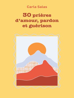cover image of 30 Prières d'amour, pardon et guérison